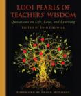 Image for 1,001 Pearls of Teachers&#39; Wisdom : Quotations on Life and Learning