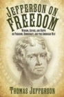 Image for Jefferson on Freedom : Wisdom, Advice, and Hints on Freedom, Democracy, and the American Way