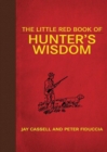 Image for The Little Red Book of Hunter&#39;s Wisdom