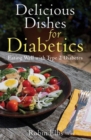 Image for Delicious Dishes for Diabetics : Eating Well with Type-2 Diabetes