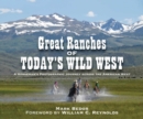 Image for Great Ranches of Today&#39;s Wild West
