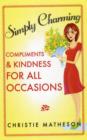 Image for Simply charming  : compliments and kindness of all occasions