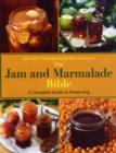 Image for The jam and marmalade bible  : a complete guide to preserving