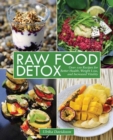 Image for Raw food detox  : over 100 recipes for better health, weight loss, and increased vitality