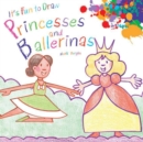 Image for It&#39;s Fun to Draw Princesses and Ballerinas