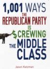 Image for 1,001 ways the Republican Party is screwing the middle class