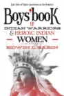 Image for Boys&#39; Book of Indian Warriors and Heroic Indian Women