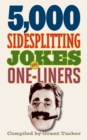 Image for 5,000 Sidesplitting Jokes and One-Liners
