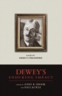 Image for Dewey&#39;s Enduring Impact : Essays on America&#39;s Philosopher