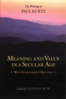 Image for Meaning and Value in a Secular Age