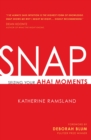 Image for Snap  : seizing your aha! moments