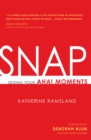Image for Snap: seizing your aha! moments