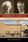 Image for American sheikhs  : two families, four generations, and the story of America&#39;s influence in the Middle East