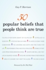 Image for 50 popular beliefs that people think are true