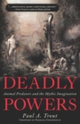 Image for Deadly powers: animal predators and the mythic imagination