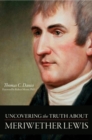 Image for Uncovering the Truth About Meriwether Lewis