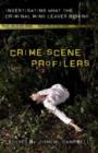 Image for Crime scene profilers  : investigating what the criminal mind leaves behind