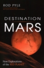 Image for Destination Mars  : new explorations of the Red Planet
