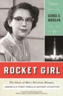 Image for Rocket Girl : The Story of Mary Sherman Morgan, America&#39;s First Female Rocket Scientist