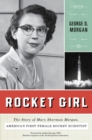 Image for Rocket girl: the story of Mary Sherman Morgan, America&#39;s first female rocket scientist