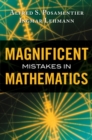 Image for Magnificent Mistakes in Mathematics