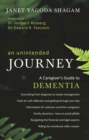 Image for An unintended journey: a caregiver&#39;s guide to dementia