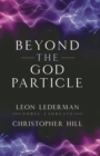 Image for Beyond the god particle