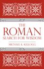 Image for The Roman search for wisdom