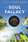 Image for The Soul Fallacy