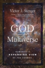 Image for God and the multiverse  : humanity&#39;s expanding view of the cosmos