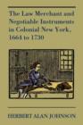 Image for The Law Merchant and Negotiable Instruments in Colonial New York, 1664 to 1730