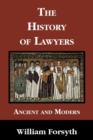 Image for The History of Lawyers Ancient and Modern