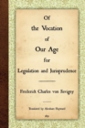 Image for Of the Vocation of Our Age for Legislation and Jurisprudence