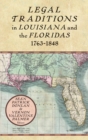 Image for Legal Traditions in Louisiana and the Floridas 1763-1848