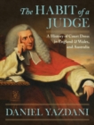 Image for Habit of a Judge : A History of Court Dress in England &amp; Wales and Aust