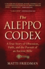 Image for The Aleppo Codex : A True Story of Obsession, Faith, and the Pursuit of an Ancient Bible