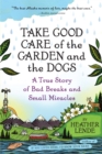 Image for Take Good Care of the Garden and the Dogs
