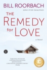 Image for The Remedy for Love : A Novel