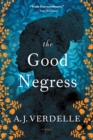 Image for The good negress  : a novel