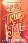 Image for Be True to Me
