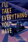 Image for I&#39;ll take everything you have