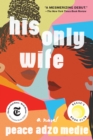 Image for His only wife  : a novel