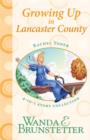 Image for Growing Up in Lancaster County