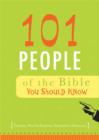 Image for 101 People of the Bible You Should Know
