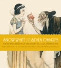 Image for Snow White and the Seven Dwarfs : The Art and Creation of Walt Disney&#39;s Classic Animated Film
