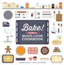 Image for Bake!  : the quick-look cookbook