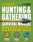 Image for Outdoor Life: Hunting &amp; Gathering Survival Manual: 221 Primitive &amp; Wilderness Survival Skills