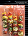 Image for The Salt Plate Cookbook : Recipes for Quick, Easy, and Perfectly Seasoned Meals
