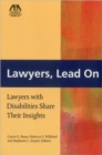 Image for Lawyers, Lead on : Lawyers with Disabilities Share Their Insights