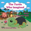 Image for Turtle Who Imagined